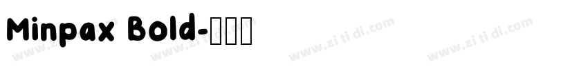 Minpax Bold字体转换